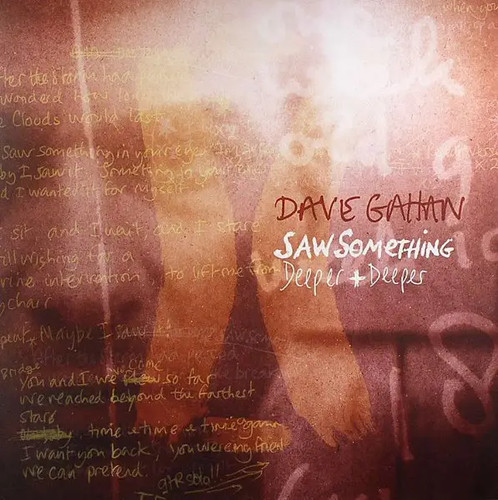 Dave gahan saw something - saw,