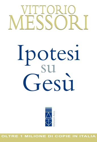 Ipotesi gesù messori - gesù,
