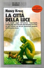 Editrice Nord: Nancy Kress: Città della luce: ottimo +++