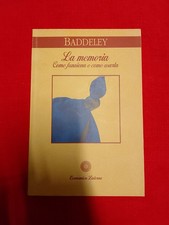 ALAN BADDELEY - LA MEMORIA COME FUNZIONA E COME USARLA - LATERZA, 1996