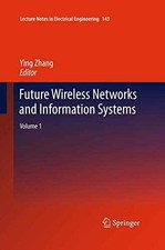 Future Wireless Networks and