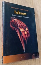 Halloween. Dietro La Maschera Di Michael Myers Massimo Causo Le Mani-Microart'