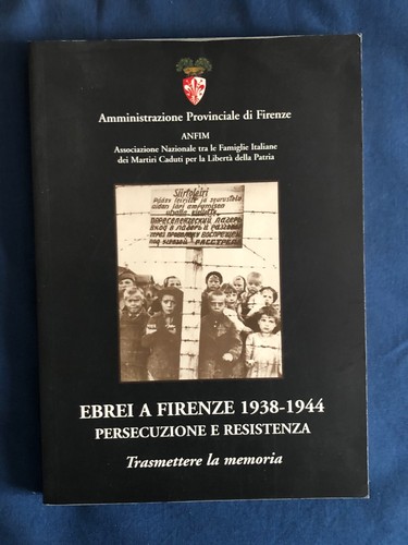 Ebrei firenze 1938 1944 - a,