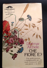 CHE FIORE E' ? DIETMAR AICHELE - L'ORNITORINCO RIZZOLI 1980