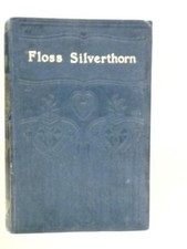 Floss silverthorn the - silverthorn;, or,