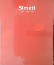 SIMETI OPERE 1990 - 2004 AA.VV. POLESCHI ARTE 2004  BROSSURA CON ALETTE