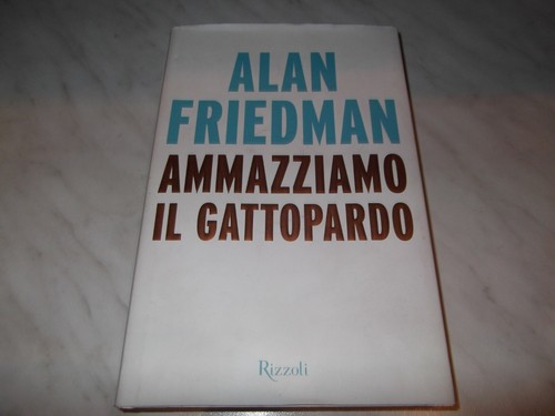 Alan friedman ammazziamo - alan,