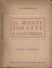 Il Monte Soratte e Sant'Oreste. Storia e Leggende. Leo Montecchi. 1939. .