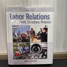 Labor Relations: Development, Structure, Process - John A. Fossum - hardcover