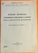 NORME GENERALI CONCERNENTI ESECUZIONE IMPIEGO DELLA SALDATURA AUTOGENA 1947 Libr