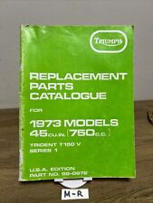 TRIUMPH PARTS CATALOGUE  For 1973 Models 45 Trident T150 V Series 1