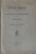 Vittorio Imbriani ed alcune sue lettere inedite. . Giuseppe Del Giudice. 1894. .