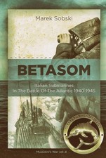 Betasom: Italian Submarines In