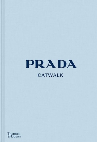 Prada catwalk the complete - catwalk:,