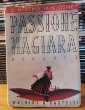 Passione magiara - Miklosne - Baldini & Castoldi 1942