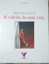 Bruno Conti Il Calcio La Mia