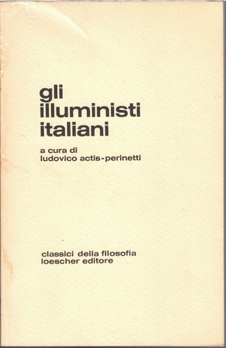 Gli illuministi italiani a - illuministi, italiani,