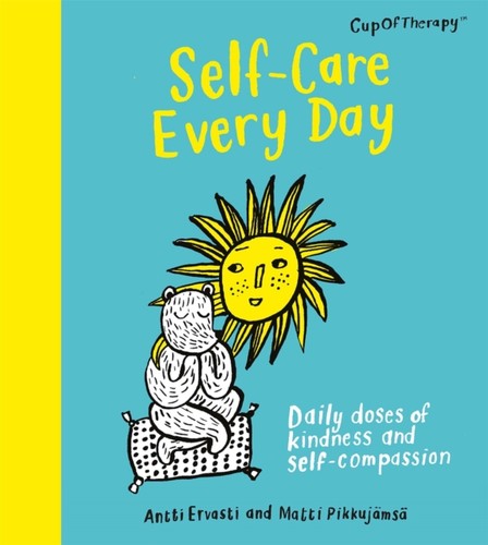Self care every day - self-care, antti