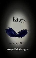 Fate (2) (The Cursed Novels)-Angel McGregor