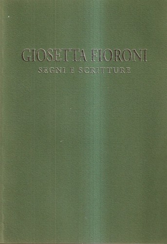 Giosetta fioroni segni e - segni,
