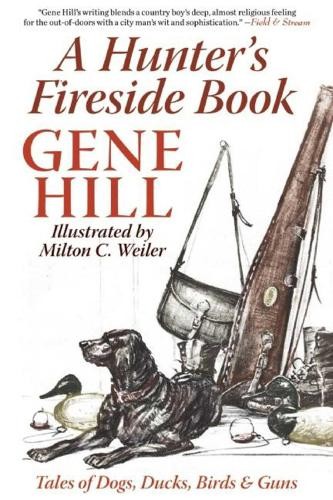 Gene hill hunter fireside - a, hunter's