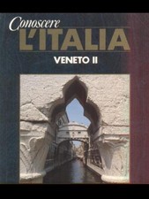 CONOSCERE L'ITALIA VENETO II GEOGRAFIA AA VV DEAGOSTINI 1990
