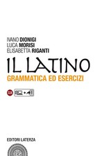 Il latino. Grammatica ed