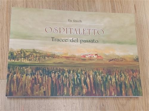 Ospitaletto tracce del passato - ospitaletto,