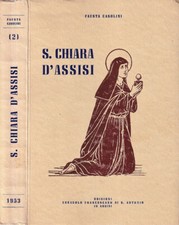 S. Chiara D'Assisi. Rilucente specchio. Fausta Casolini. 1953. .