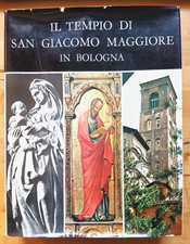 Il Tempio di San Giacomo Maggiore in Bologna studi sulla storia e le opere d'art