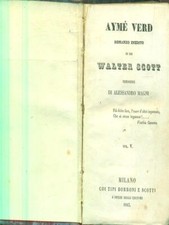 AYME VERD VOL V LIBRI ANTICHI/MODERNARIATO WALTER SCOTT BORRONI E SCOTTI 1843