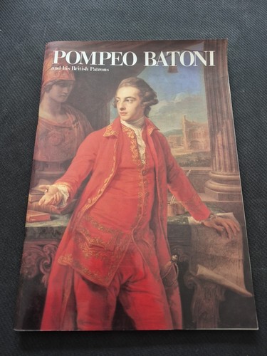 Pompeo batoni and - pompeo, his