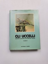 Autori Vari "Gli uccelli. Dizionario illustrato dell'Avifauna Italiana - Vol.4"