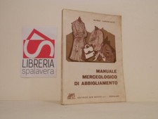 Manuale merceologico di abbigliamento - Lorenzato, Mario - San Marco, 1969