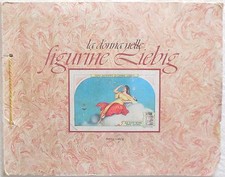 ALBUM FIGURINE LA DONNA NELLE FIGURINE LIEBIG COMPLETO -7 RISTAMPA