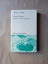 Melita Cavallo Ragazzi senza Disagio, devianza delinquenza Bruno Mondadori 2002