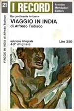 Viaggio in India. Un continente in tasca. Alfredo Todisco. 1966. I ED..