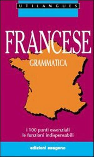 Francese grammatica i 100 - francese.,