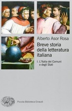 Breve storia della letteratura italiana. I L'It. dei Com. e degli Sta. - Einaudi