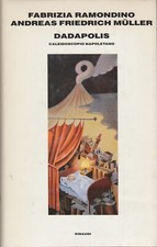 Fabrizia Ramondino, Muller. Dadapolis: caleidoscopio napoletano. Einaudi, 1990