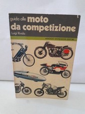 Guida alle MOTO DA COMPETIZIONE Luigi Rivola 1' ed. 1977 Mondadori NV
