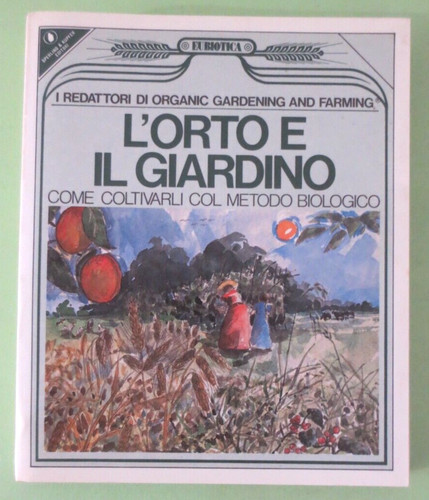 Orto giardino come - il,