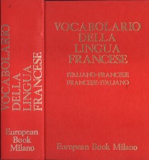 Vocabolario della lingua francese. Italiano - francese, francese - italiano. AA.