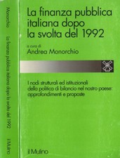 La finanza pubblica italiana dopo la svolta del 1992. . Andrea Monorchio, a cura