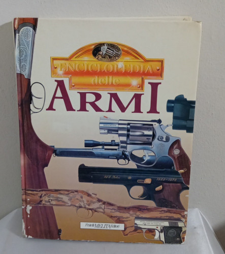Enciclopedia delle armi - enciclopedia,