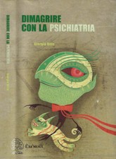 Dimagrire con la psichiatria