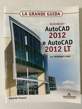 Autodesk® AutoCAD 2012 e AutoCAD 2012 LT per WINDOWS e MAC. Edizione 2011