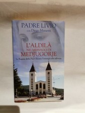 L'ALDILA' NEI MESSAGGI DI MEDJUGORJE -  Padre Livio con Diego Manetti - Piemme