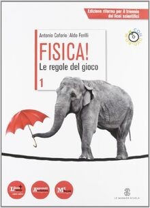 Fisica regole del gioco - fisica!,