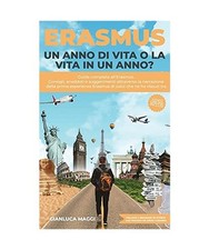 Erasmus. Un anno di vita o la
